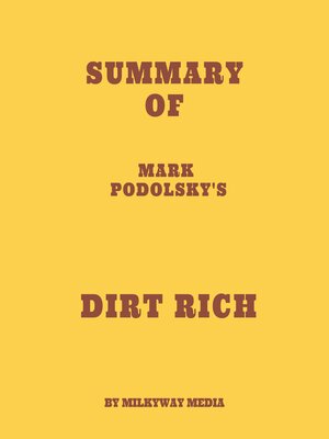 cover image of Summary of Mark Podolsky's Dirt Rich